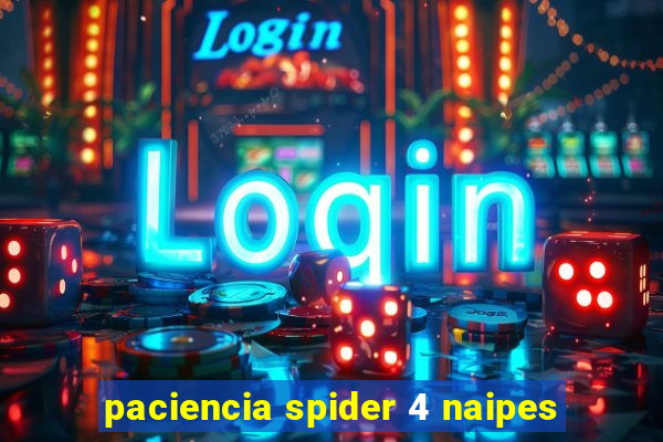 paciencia spider 4 naipes